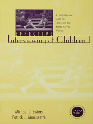 cover image of Effective Interviewing of Children